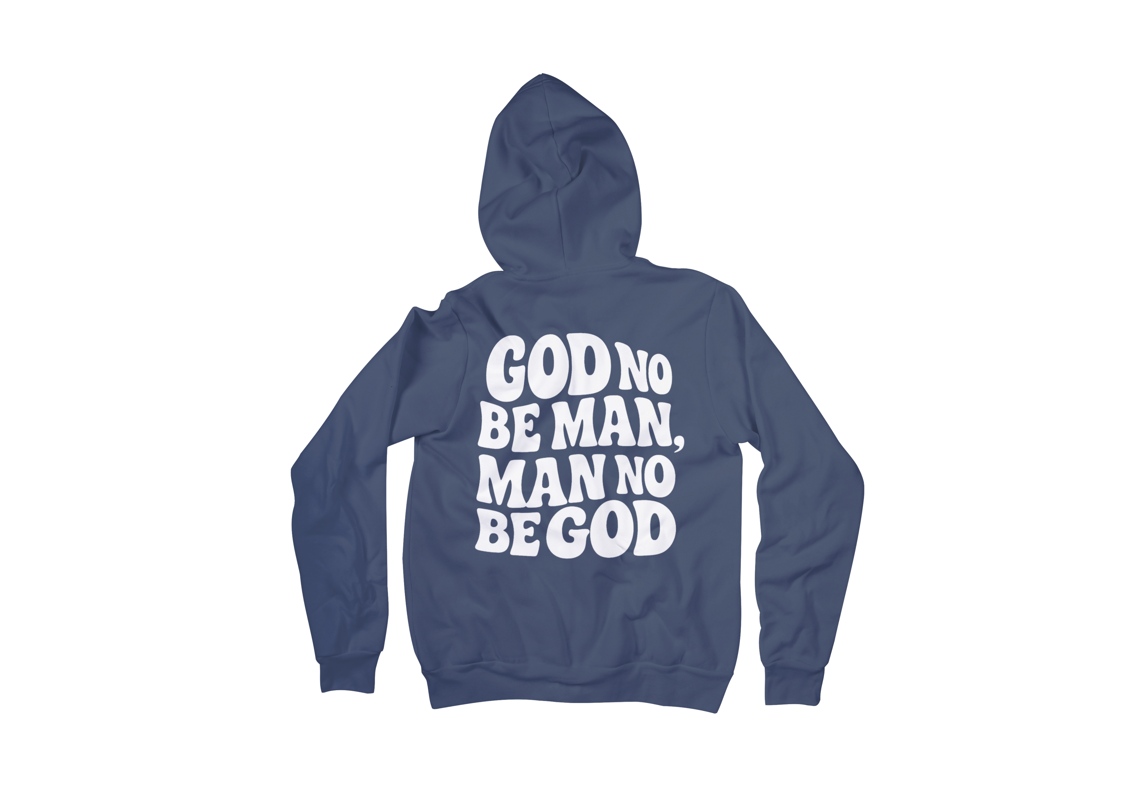 Long sleeve Hoodie - God no be man, man no be God