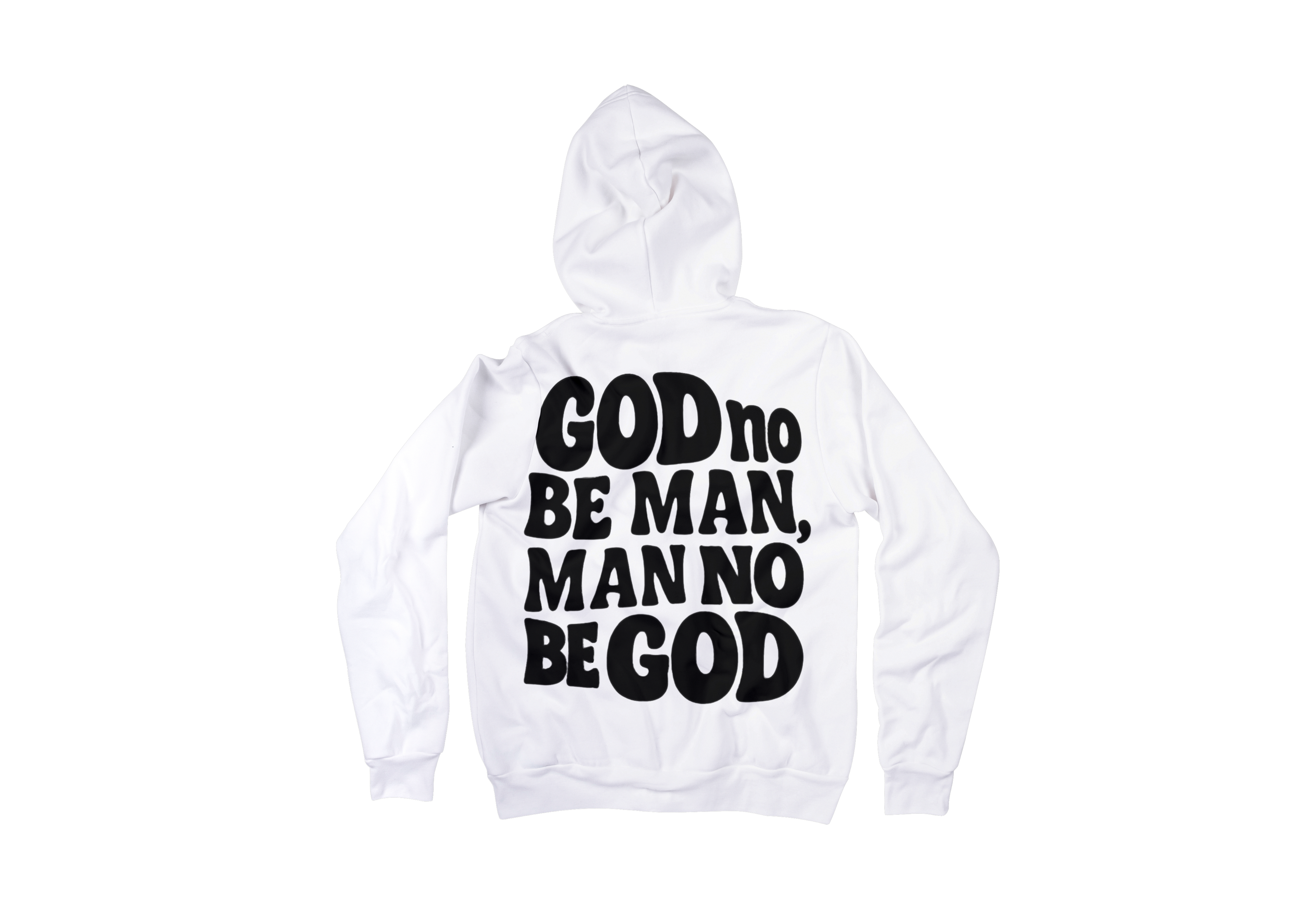 Long sleeve Hoodie - God no be man, man no be God
