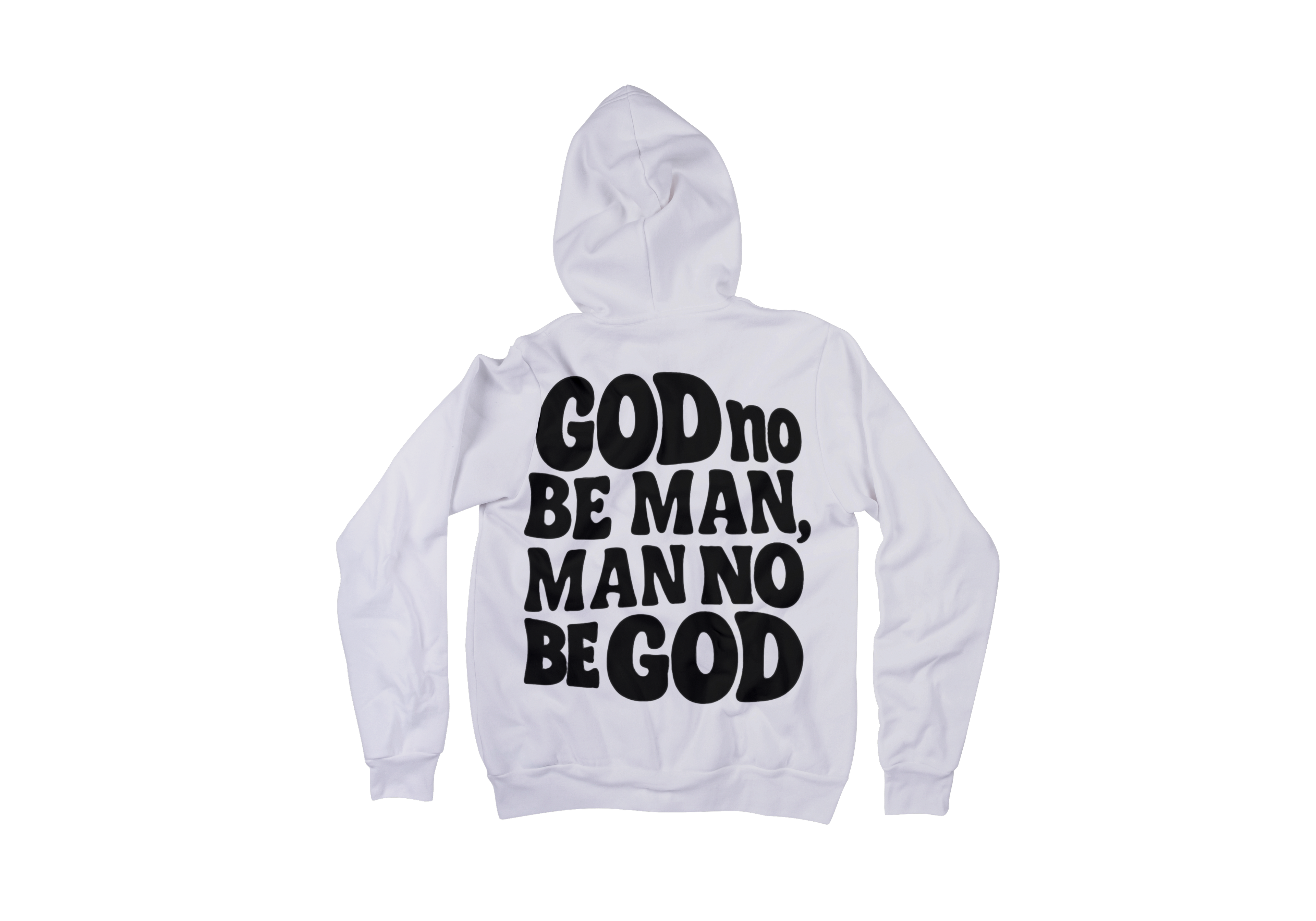 Long sleeve Hoodie - God no be man, man no be God