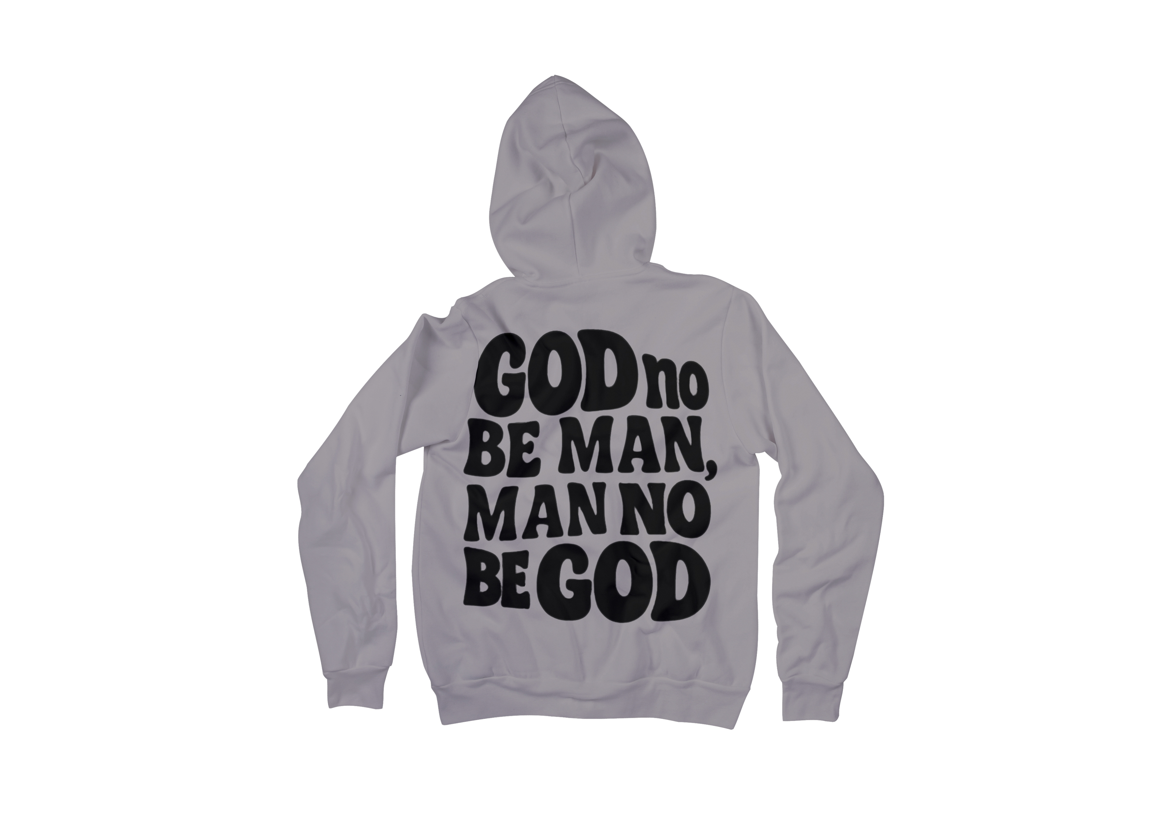 Long sleeve Hoodie - God no be man, man no be God