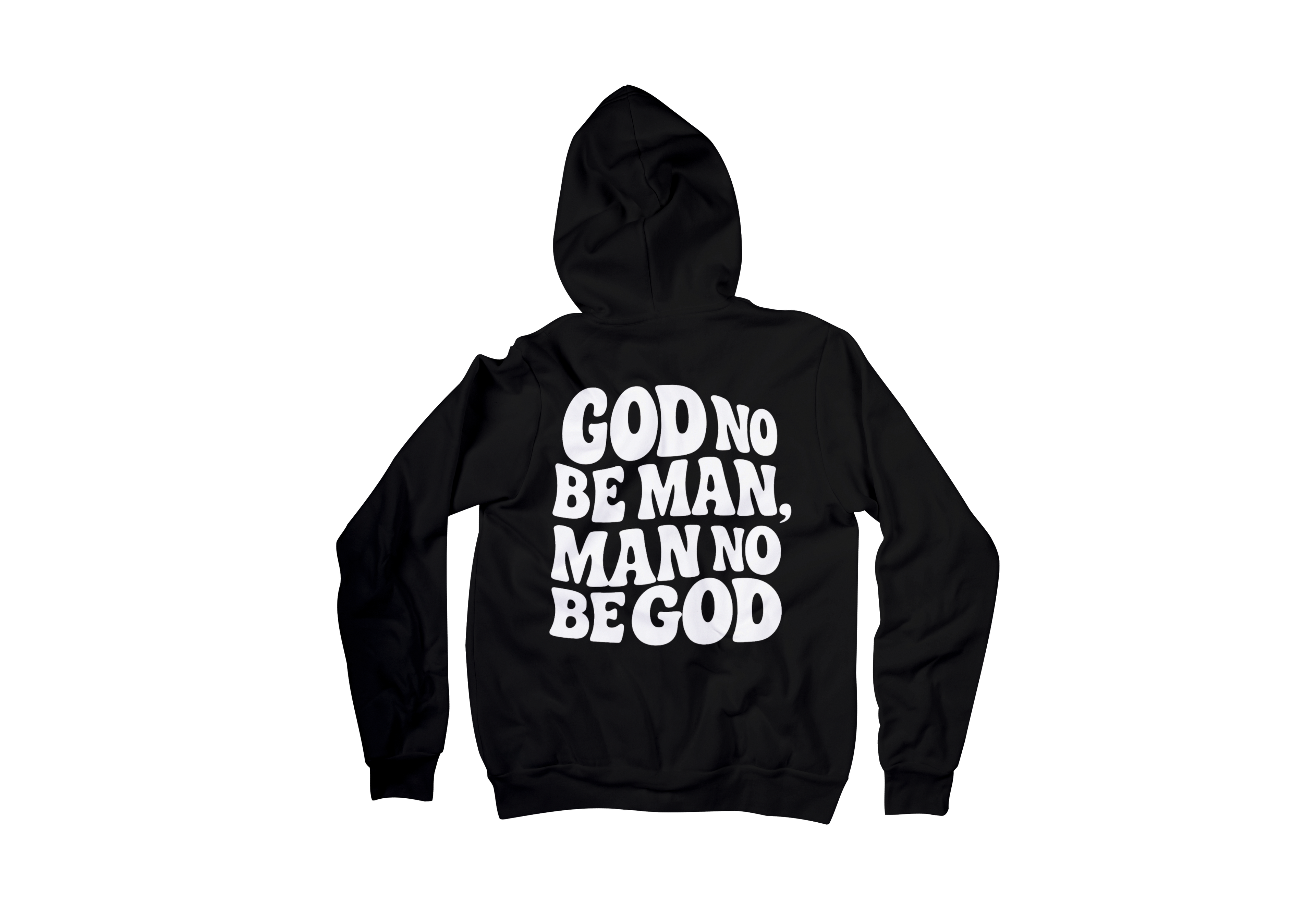 Long sleeve Hoodie - God no be man, man no be God