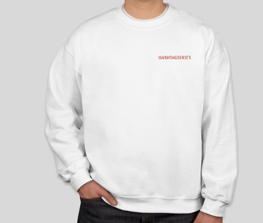 HASHTAGSERIES- NEW LEVELS (Sweatshirt Edition)